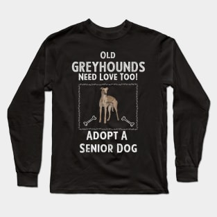 Senior Dog Adoption T-Shirt for Greyhound Dog Lovers Long Sleeve T-Shirt